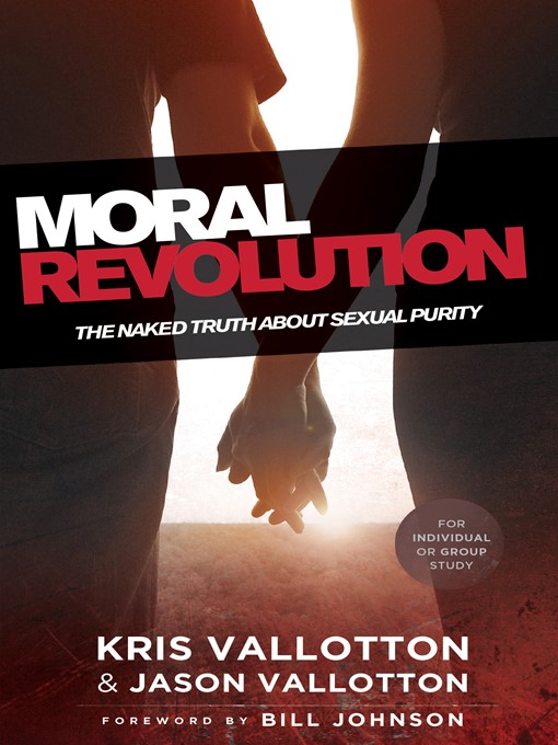 Title details for Moral Revolution by Kris Vallotton - Available